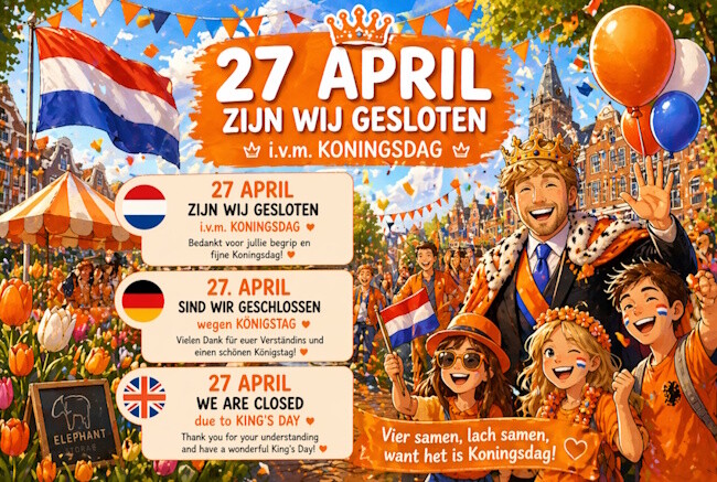 Gesloten op Koningsdag - Am Königstag geschlossen - Closed on King’s Day